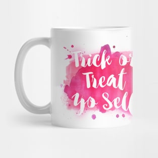 Trick or Treat Yo Self Mug